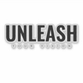 Unleash your vision cut sticker (Devant)