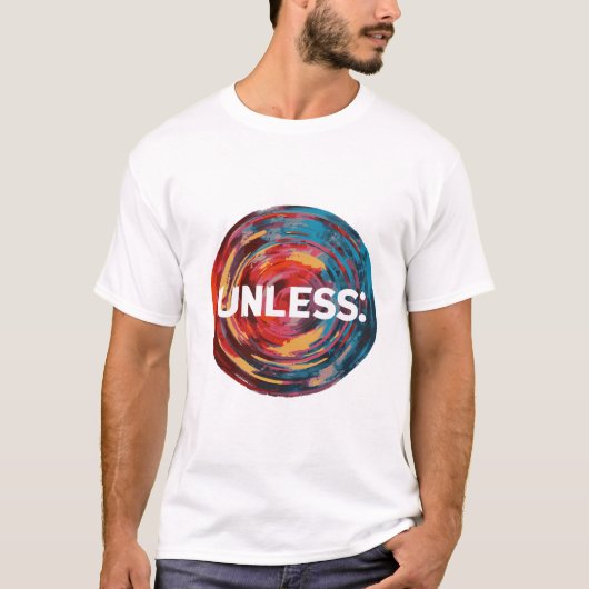 Unless typography tshirt  (Devant)