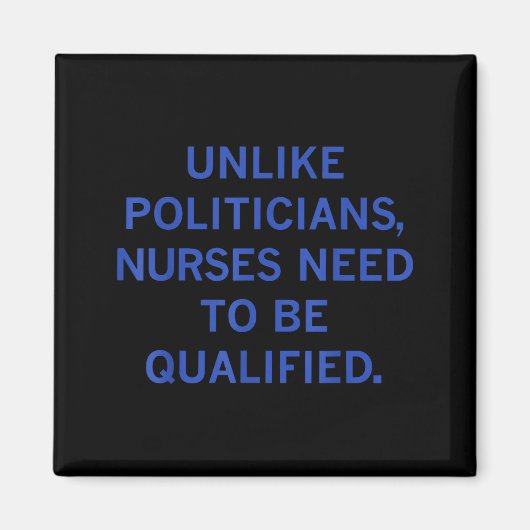 Unlike Liticians Nurses Funny Need To Be Qualified Magneet (Voorkant)