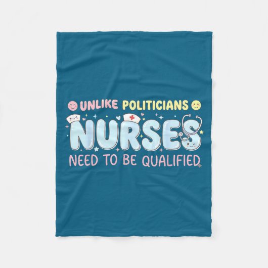 Unlike Liticians Nurses Need To Be Qualified Quote Fleece Deken (Voorkant)
