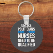 Unlike Liticians Nurses Need To Be Qualified Sarca Sleutelhanger (Voorkant)
