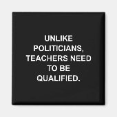Unlike Liticians Teachers Need To Be Qualified Magneet (Voorkant)