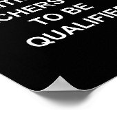 Unlike Liticians Teachers Need To Be Qualified Poster (Hoek)