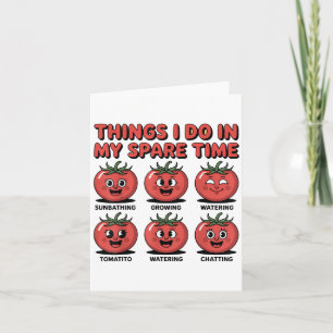 Unny tomato dingen die ik doe in mijn vrije tijd H Kaart