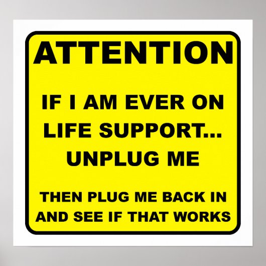Unplug Life Support Funny Poster (Devant)