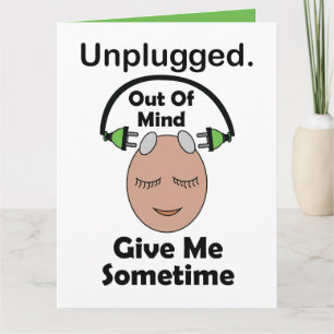 Unplugged Buiten Mijn Geest Geef Me Soms Grappig Kaart