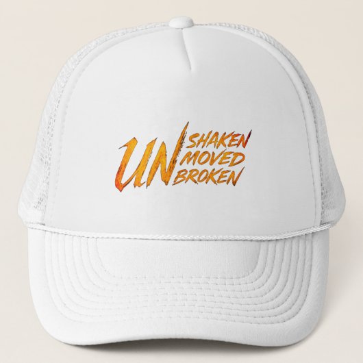 UNshaken. UNmoved. UNbroken – Unbreakable Mindset Trucker Pet (Voorkant)