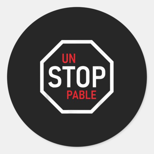 Unstoppable Stop Sign Motivation Strength Clever  Ronde Sticker (Voorkant)