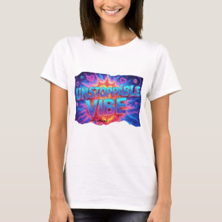 Unstoppable Vibe Motivatie T-shirt – Positive E