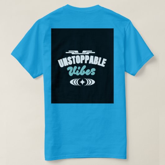 Unstoppable vibes motivational T-Shirt design  (Design dos)