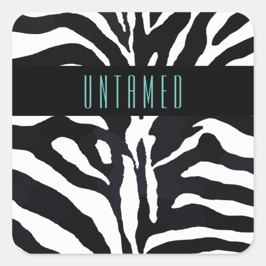 Untamed Typography Zebra Print Vierkante Sticker (Voorkant)