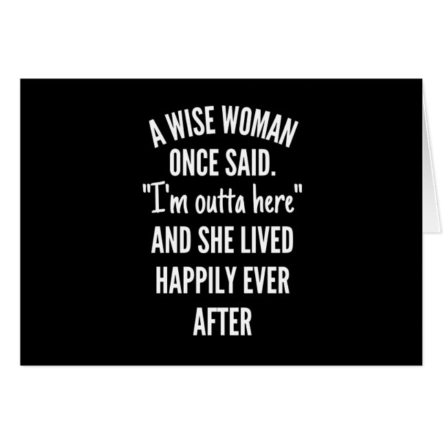 Untitled designA Wise Woman Once Said I'm Outta (Devant horizontal)