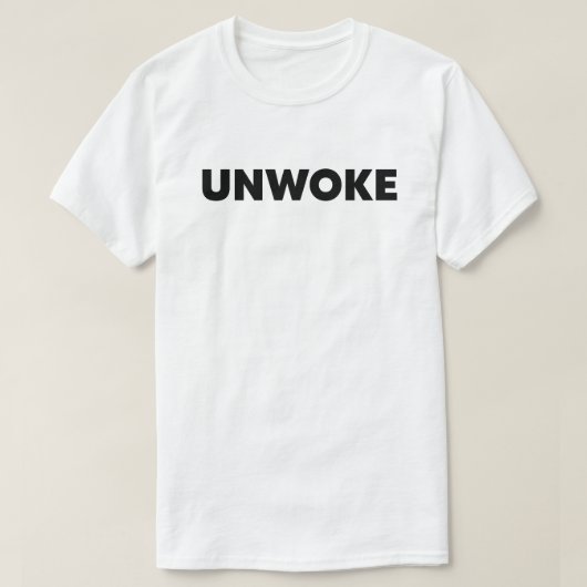 Unwoke | Niet Woke T-shirt (Design voorkant)