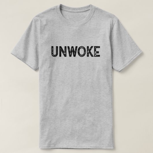 Unwoke T-shirt (Design voorkant)