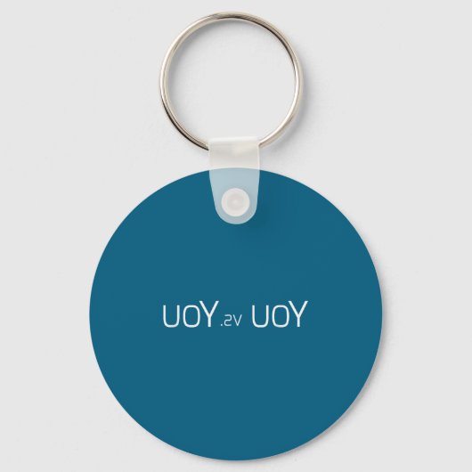 Uoy Sv Uoy Motivational Quote  Sleutelhanger (Voorkant)