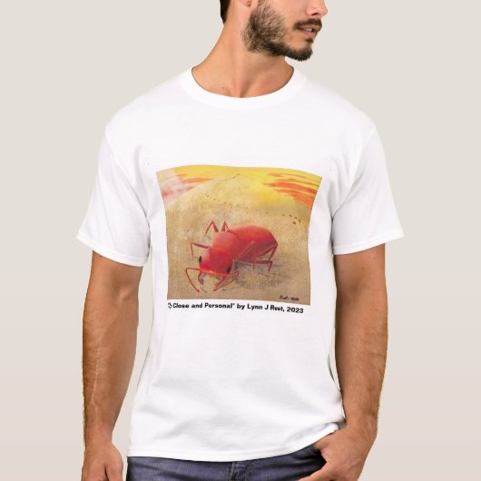 "Up Close and Personal" kunst T-shirt (Voorkant)