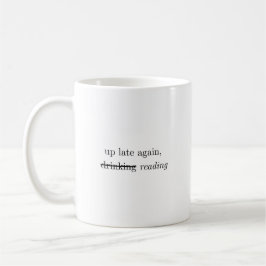 Up Late Again | Alcohol Reading Humor Coffee Mug Koffiemok