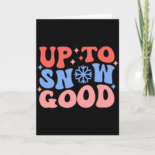 Up To Snow Good Fun Winter Design Kaart (Voorkant)