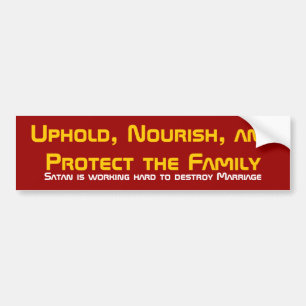 Uphold, Nourish, en bescherm de familie, Satan ... Bumpersticker