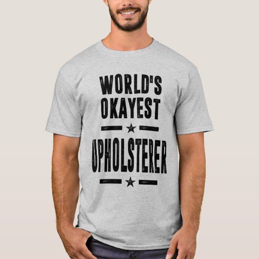 Upholsterer Job Title Cadeau T-shirt (Voorkant)