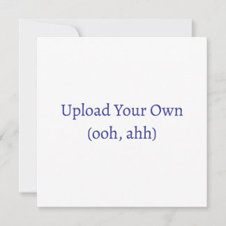 Upload je eigen kaart of uitnodiging