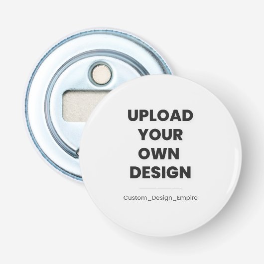 Upload Je Eigen Ontwerp Hier | Aangepaste Sjabloon Button Flesopener (Voorkant)