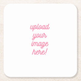 Upload uw Afbeelding of logo hier  Vierkante Kartonnen Onderzetter