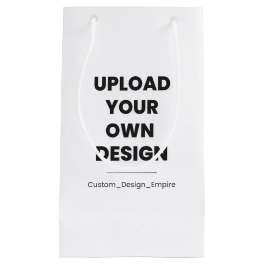 Upload Your Own Design Here | Custom Template Klein Cadeauzakje (Voorkant)