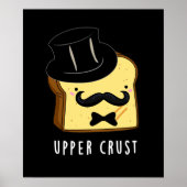 Upper Crust Funny Bread Pun Dark BG Poster (Voorkant)