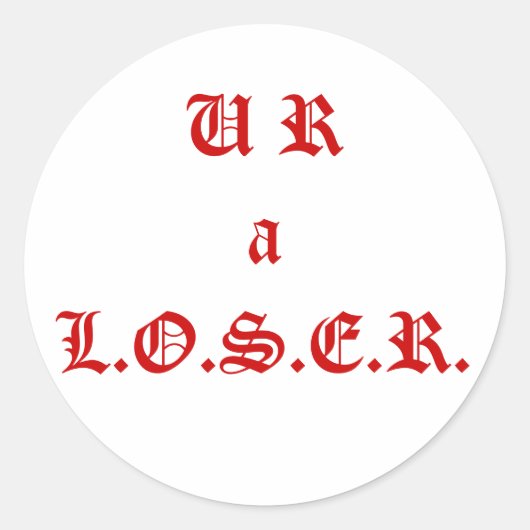 UR a Loser Sticker (Voorkant)