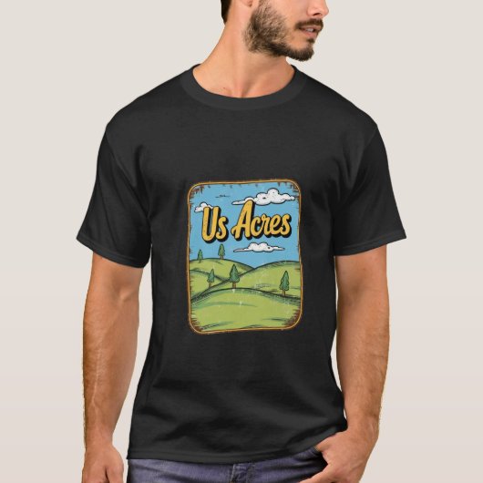 US Acres - Fun Boerderij Life T-shirt (Voorkant)