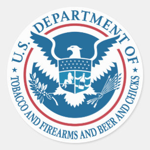 US Department of Tobacco and Firearms and Beer Ronde Sticker