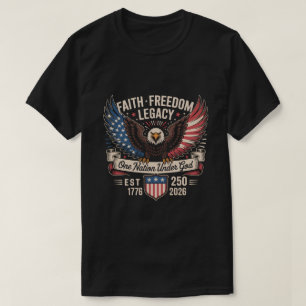 USA 250e verjaardagsshirt - Geloof Vrijheid Erfeni T-shirt