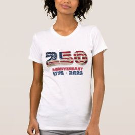 USA 250th Anniversary - American Patriotic Gift T-shirt