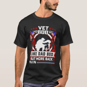 USA Veteran Vet Bod Zoals Pap Bod Maar meer T-shirt