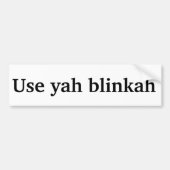 "use yah blinkah" Boston Bumpersticker 2 (Voorkant)
