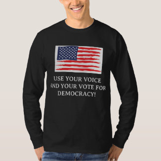 Use your voice and vote t-shirt