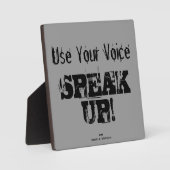 'Use Your Voice-SPEAK UP !' Plaque (Recto)