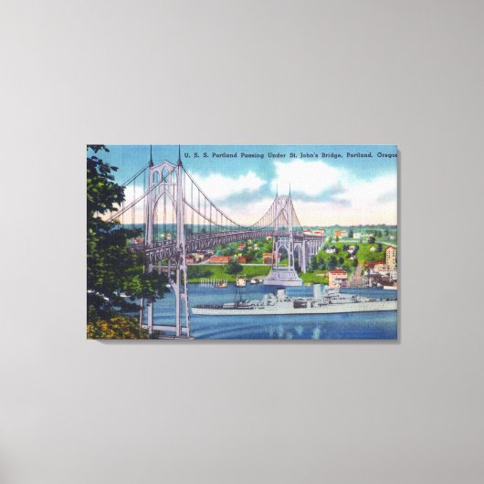 USS Portland passeert onder Sint John's Bridge Canvas Afdruk (Voorkant)