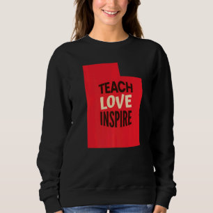 Utah Teacher Teach, Love, Inspire Premium Trui