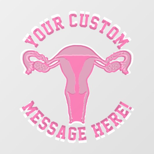 Uterus Graphic + aangepaste tekst Button Raamsticker (Vel)