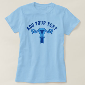 Uterus Graphic + aangepaste tekst T-Shirt