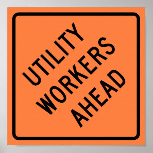 Utility Workers Ahead Construction Highway Sign Poster