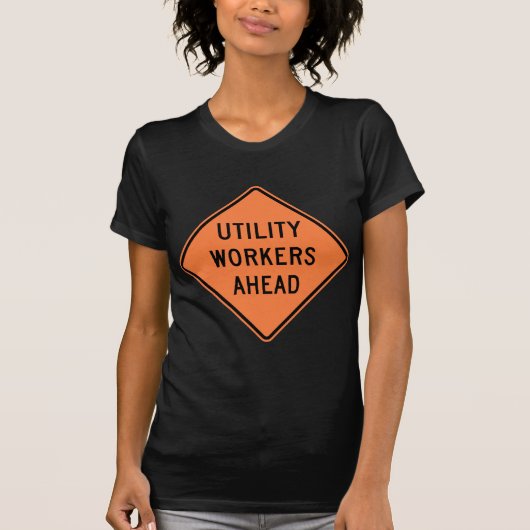 Utility Workers Ahead Construction Highway Sign T-shirt (Voorkant)