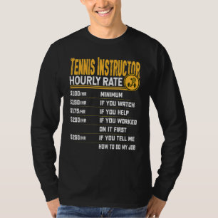 Uurtarief tennisleraar Tenniscoach instructeur T-shirt