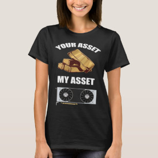 Uw Activa Mijn Activa GPU Crypto mining T-shirt