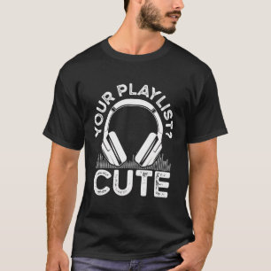 Uw afspeellijst Schattige Djane Disk Jockey T-shirt