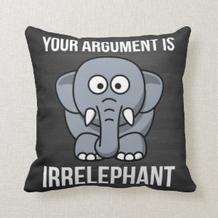 Uw argument is irrelevant kussen