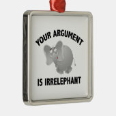 Uw argument is irrelevant metalen ornament (Rechts)