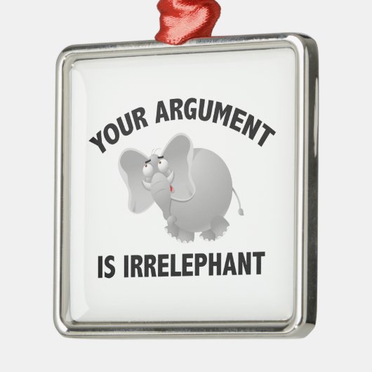 Uw argument is irrelevant metalen ornament (Links)